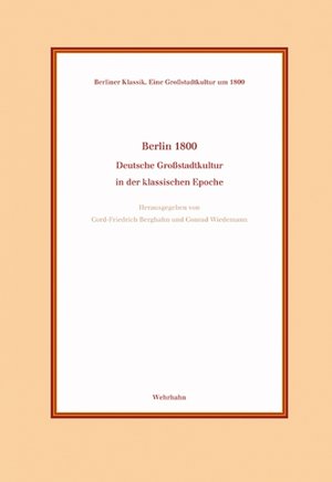 Buchcover »Berlin 1800. Deutsche Großstadtkultur in der klassischen Epoche« von Cord Friedrich Berghahn und Conrad Wiedemann.