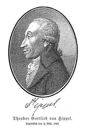 Theodor Gottlieb von Hippel (1741-1796) war ein Königsberger Jurist und auf Befehl Friedrich II. zum dirigierenden Stadtrat Königsberg berufen. Er war ein Freund Kants und Schriftsteller.