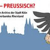 Logo Köln R(h)ein preussisch Logo der Ausstellung »Köln - R(h)ein - preußisch« des Historischen Archivs der Stadt Köln